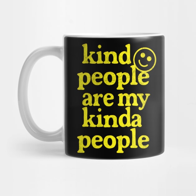 Kind People Are My Kinda People / Retro Typography Design by DankFutura